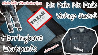 Admin Battz Video ReviewEp.14 : FreakClothes Herringbones Workpants \u0026 Vintage Jacket NO PAIN NO FADE