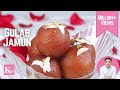 Gulab Jamun | Indian Sweets Recipe by Chef Kunal Kapur | Homemade Dessert Recipe