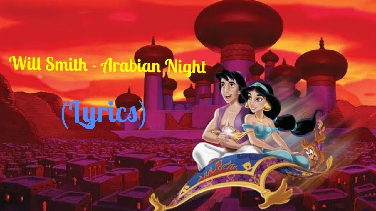 Arabian Nights - Will Smith (Lyrics) Aladdin 2019 - YouTube