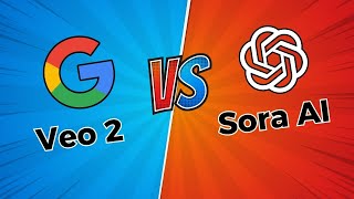 Veo 2  vs  Sora:  مقارنة بين نموذج جوجل و OpenAI فمن الأفضل 🤔 !!