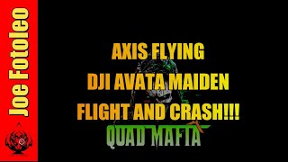 #AXISFLYING AVATA 1 UPGRADE!!! MAIDEN FLIGHT AND CRASH!! #quadmafia #gemfanhobby #dji #avata