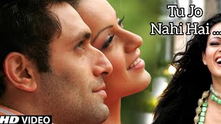Tu Jo Nahi Hai To Kuch Bhi Nahi Hai l Video Song | Woh Lamhe | Shiny Ahuja, Kangna Ranaut