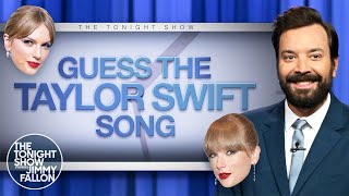 Guess the Taylor Swift Song | The Tonight Show Starring Jimmy Fallon