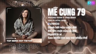 Mê Cung 79 Remix - Phương Thanh x 1988s Remix | Dành Hết Nửa Cuộc Đời Để Tìm Một Nửa Cả Đời Remix