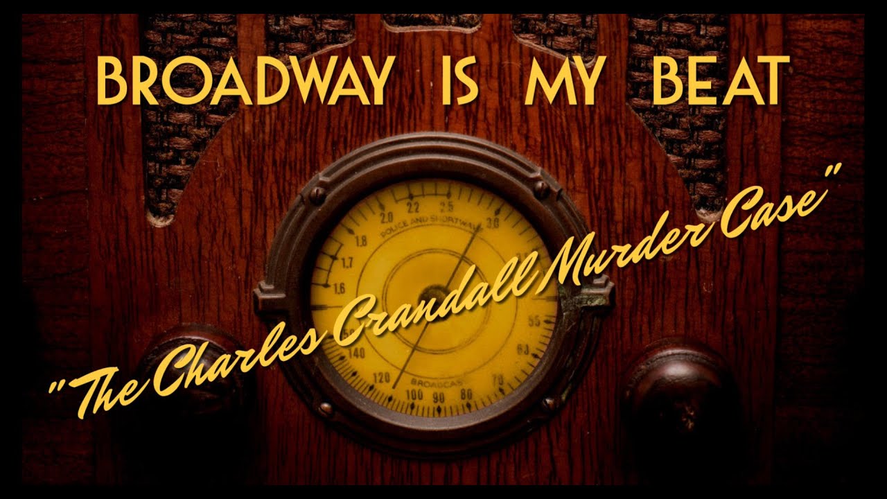 Classic Mystery Radio-Broadway Is My Beat-"The Charles Crandall Murder ...