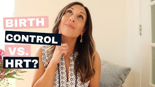 Birth Control Pills vs. Postmenopausal Hormone Therapy To Treat Perimenopause ... Which is Better?