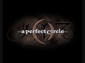 A Perfect Circle-Aannihilation