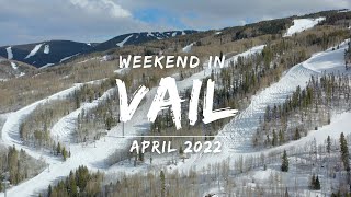 Weekend in Vail - April 2022