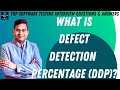 What is Defect Detection Percentage | Software Testing Interview Questions