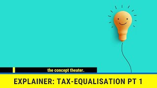 Tax Equalisation Explained!