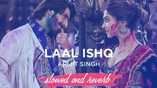 Laal Ishq Arijit Singh Slowed Reverb Lofi Song #Lofi#NewSongs