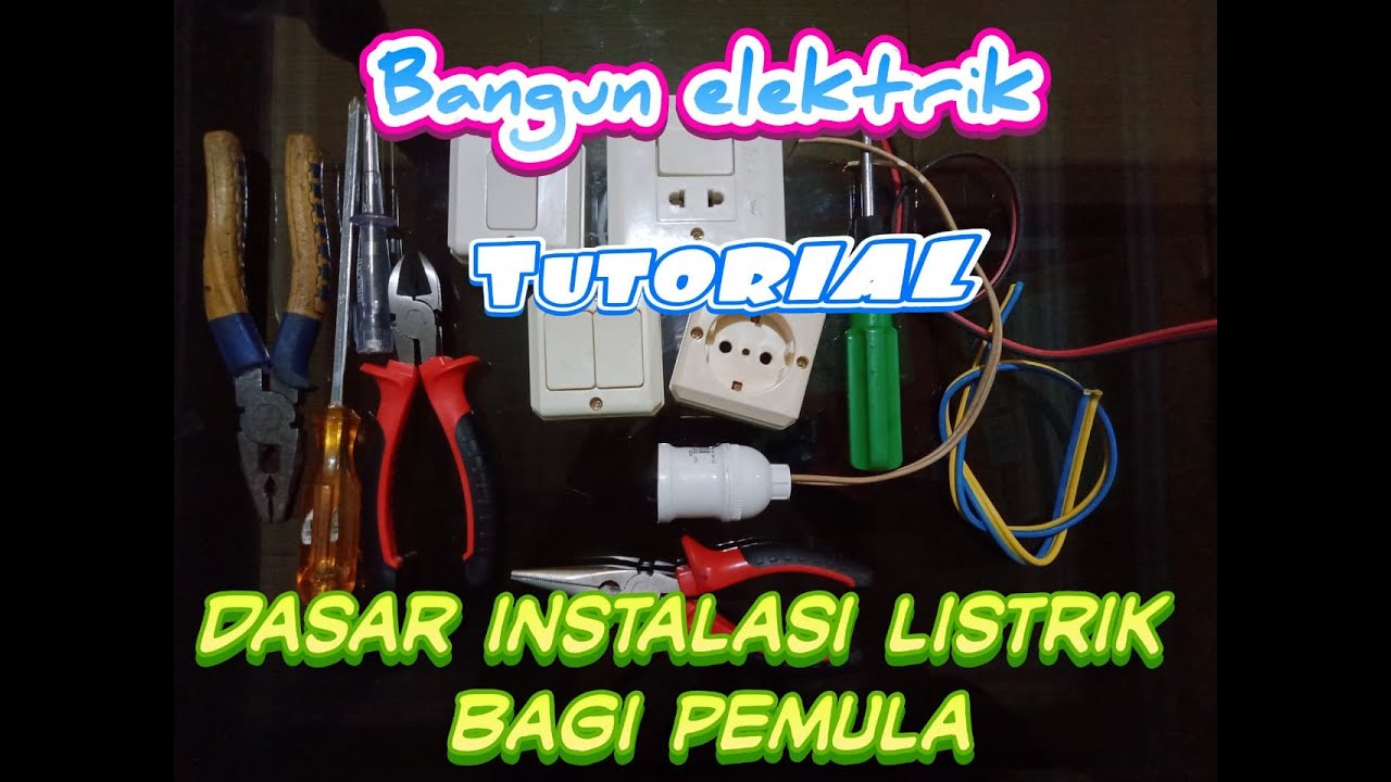 Tutorial Dasar Instalasi Listrik Rumah Bagi Pemula - YouTube