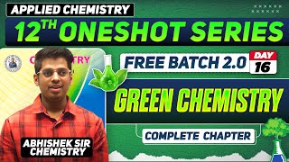 16. Green Chemistry One Shot  Day -16 || PYQs || By:- Abhishek Sir Chemistry #asc 2024