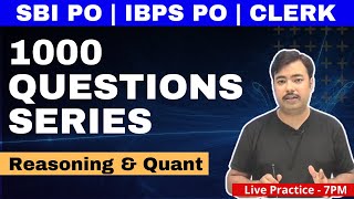 1000 Questions Series Practice Class Reasoning & Quant |  for SBI PO | IBPS PO & CLERK | 6