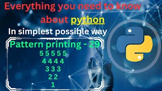 Pattern printing 29 (Numbers - 5) | pattern printing in python tutorial | python full course