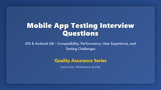 Mobile App Testing Interview Questions: iOS & Android QA Guide