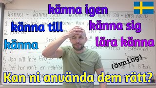 Känna, känna igen, känna till, lära känna (kan ni använda dem rätt?) SFI