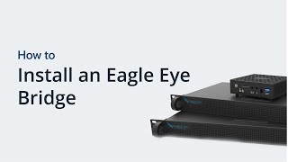 How to Install an Eagle Eye Bridge