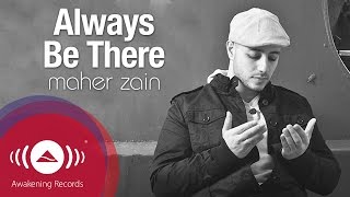 Maher Zain - Always Be There | Vocals Only | Official Lyric Video
