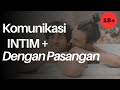 3 Tips KOMUNIKASI INTIM+ | dijamin makin langgeng