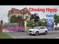 Choáng Ngợp biệt thự & vườn cây ĐẲNG CẤP vạn người mê * ĐẠI GIA VĨNH YÊN MÔ - NINH BÌNH * .