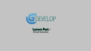 GDevelop - Lessons (Part 7) (Final)