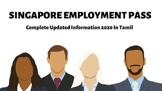 Singapore 🇸🇬 Employment Pass Visa \u0026 Procedures 2020 In Tamil | Useful Info