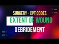 Surgical & Non Surgical Debridement - Extent | Skin | Subcutaneous | Muscle | Fascia | Bone - Dr Ram