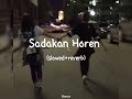 Sadakan Horen (slowed+reverb)