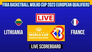 Live: Lithuania Vs France | FIBA Basketball World Cup 2023 European Qualifiers | Live Scoreboard