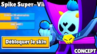 JE DÉBLOQUE LE PLUS BEAU SKIN DU JEU AVEC LA QUÊTE DE SPIKE SUPER-VILAIN !! Brawl Stars Concept