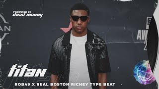 [FREE] Rob49 x Real Boston Richey Type Beat "Titan”