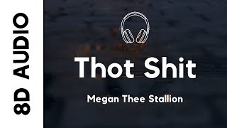 Megan Thee Stallion - Thot Shit (8D AUDIO)