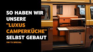 Camperausbau auf einem anderen Level - die DIY Deluxe Camper Küche - 