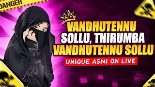 😎VANDHUTENNU SOLLU THIRUMBA VANDHUTENNU SOLLU😁UNIQUEASMI LIVE STREAMING🥰