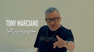 TONY MARCIANO - Chello ca ce appartene - (V.Caradonna-A.Sgambati) video ufficiale