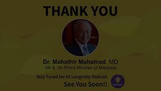 Longevity Podcast : Dr Mahathir #1 Secret to Long Life