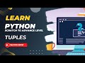 Python Tutorial for Beginners | Tuples in Python: A Beginner's Guide