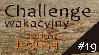 #ChallengeWakacyjny | Wyzwanie #19