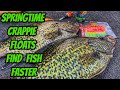 SPRINGTIME CRAPPIE FLOATS FIND FISH FASTER- How we do it!