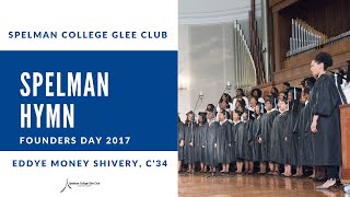 Spelman Hymn | Founders Day 2017