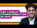 How to Use Lookup Transformation in Ssis - Easy Guide