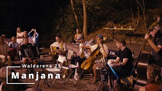 Waldarena'23 -  22. Aug - Manjana feat. Jovica Ivanovic