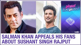 Salman Khan APPEALS his fans to stand by Sushant Singh Rajput's fans and family