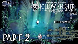 Hollow Knight Walkthrough Full Game Part 2 | GreenPath