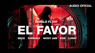 Dimelo Flow - El Favor ft. Nicky Jam, Farruko, Sech, Zion, Lunay (Audio Oficial)