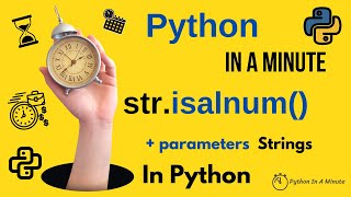 str.isalnum() - Check if All Characters in Python Strings are Alphanumeric