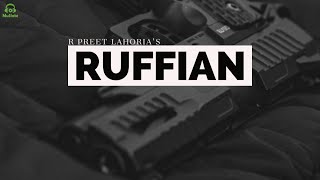 Ruffian (Full Song) from EP This is Us | R Preet Lahoria ft. Babbu | New Punjabi Songs 2024| MuSlate