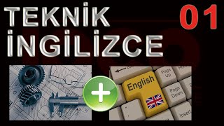 TEKNİK İNGİLİZCE (Ders 1/10)