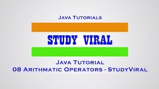 Java Tutorial - 08 Operators - Arithmatic Operators in Java - Study Viral